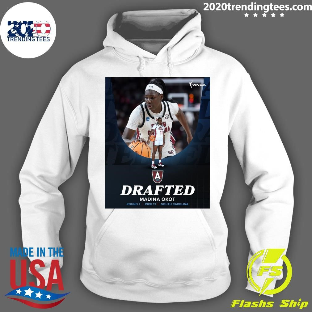 Welcome To Atlanta With the 13th pick, the Atlanta Dream selects Madina Okot from the University of South Carolina Shirt