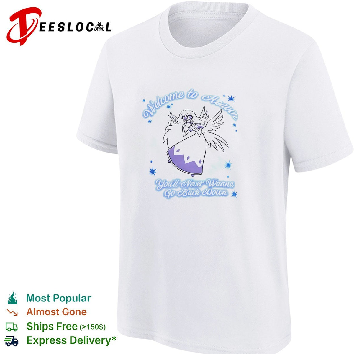 Welcome To Heaven You’ll Never Wanna Go Back Down shirt