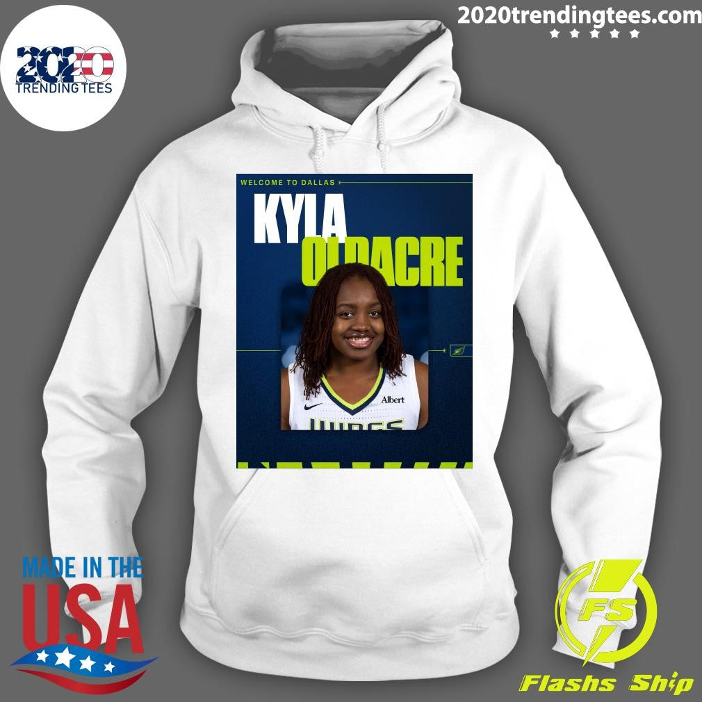 Welcome to Dallas Kyla Oldacre has signed a training camp contract with the Dallas Wings Shirt
