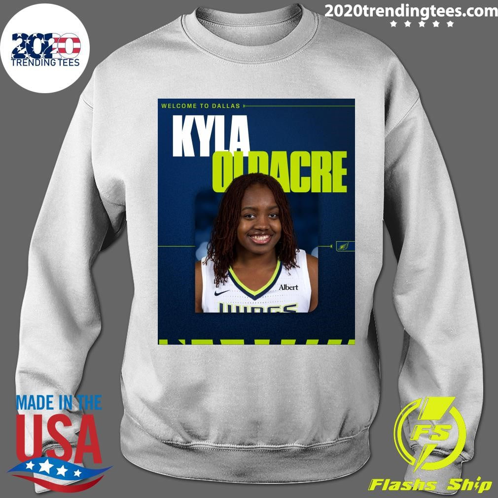 Welcome to Dallas Kyla Oldacre has signed a training camp contract with the Dallas Wings Shirt