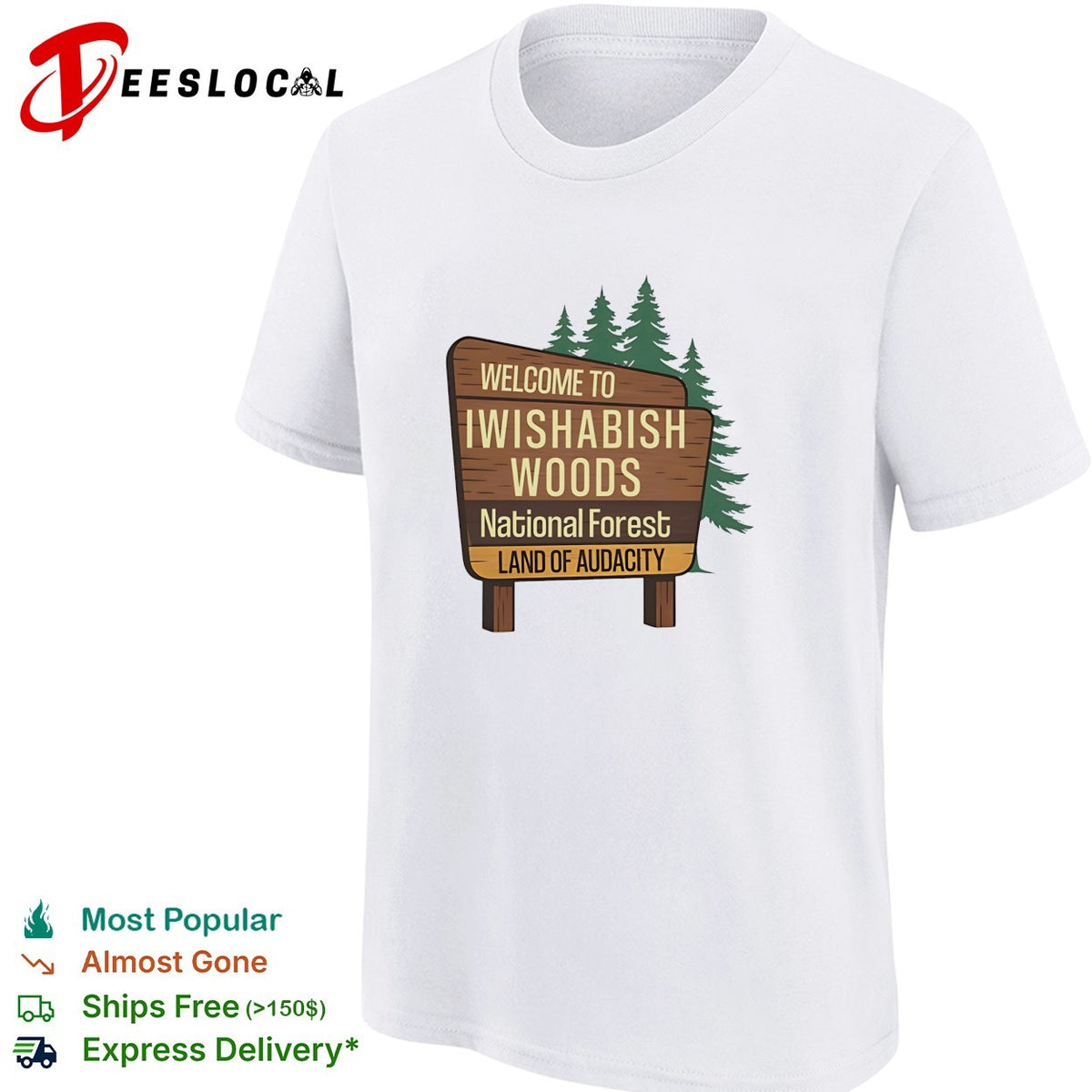 Welcome to Iwishabish Woods National Forest Land of Audacity parody basketball shirt