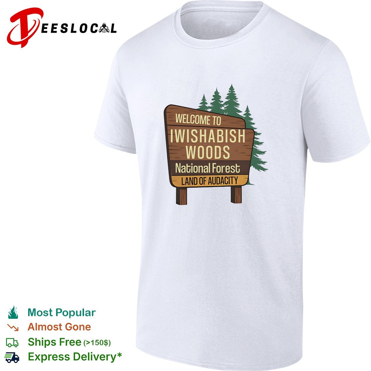 Welcome to Iwishabish Woods National Forest Land of Audacity parody basketball shirt