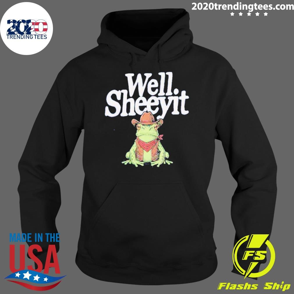 Well Sheeyit Funny Country Humor Frog Meme Shirt