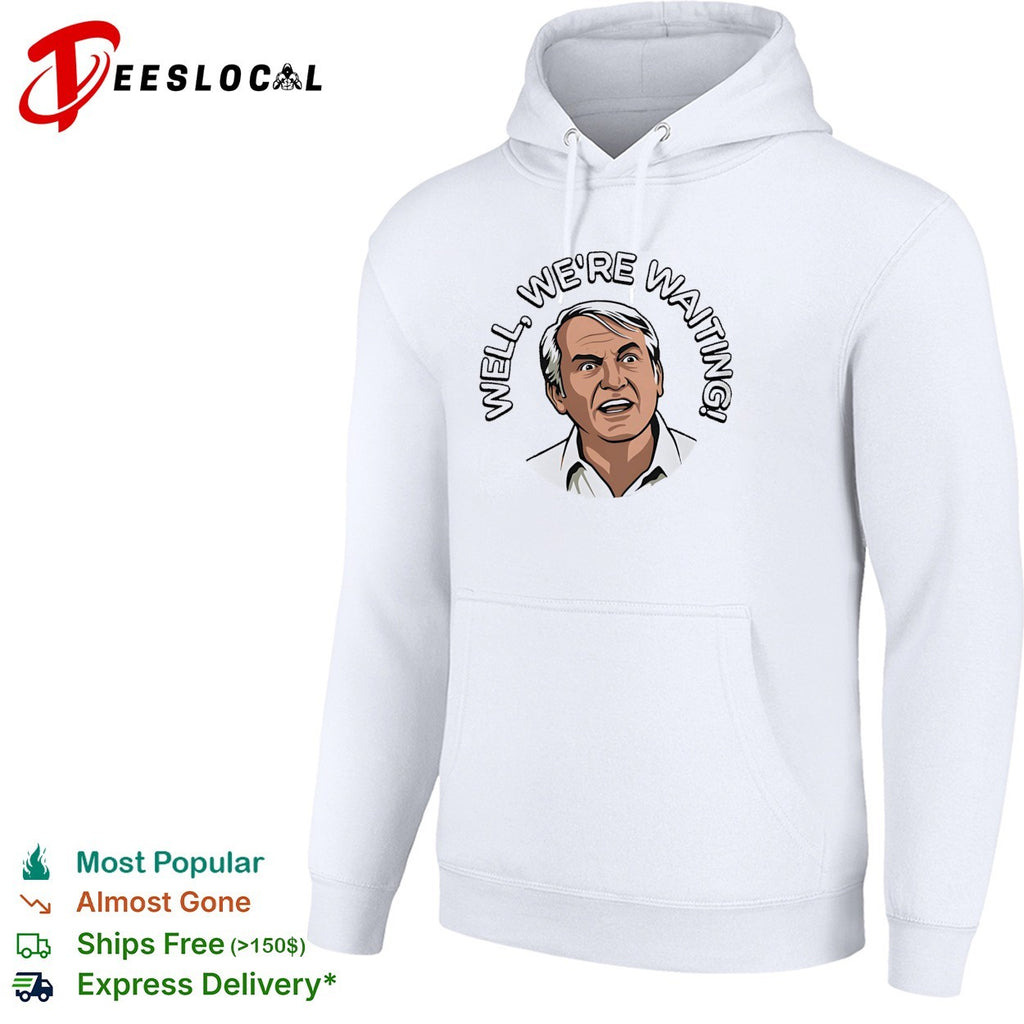 Well we’re waiting older man face meme shirt