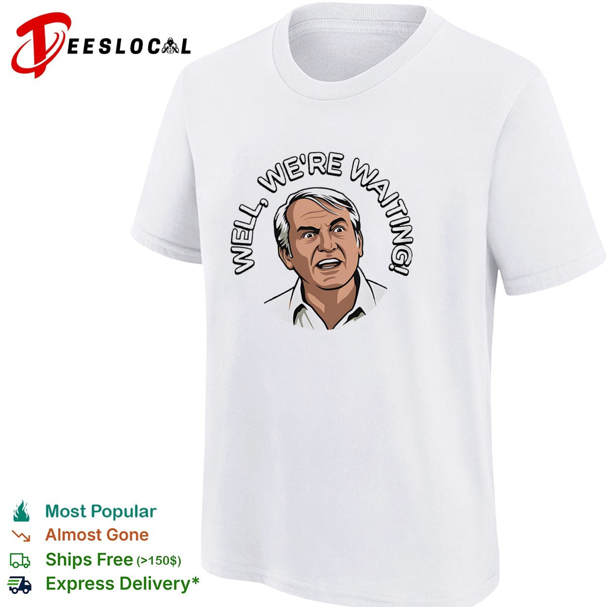 Well we’re waiting older man face meme shirt