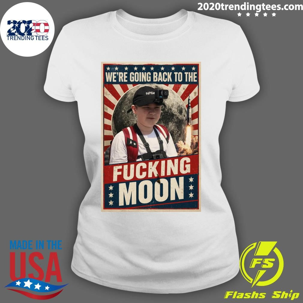 U.S. Flag We’re Going Back To The Fucking Moon Tee Shirt