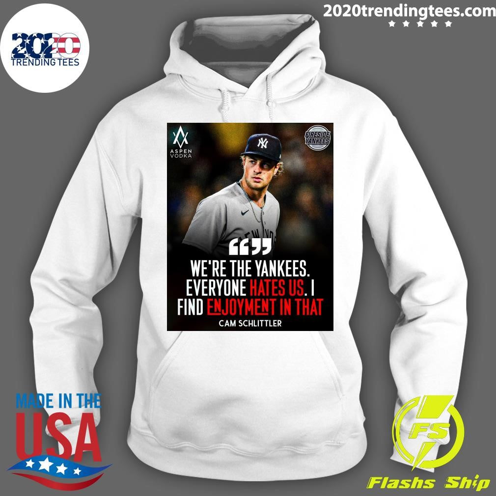 We’re The Yankees Everyone Hates US I Find Enjoyment In That Cam Schlittler Shirt