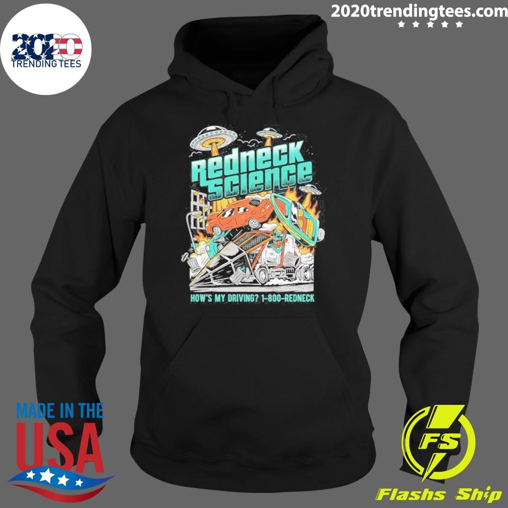 Westen Champlin Redneck Science How’s My Driving Tee Shirt