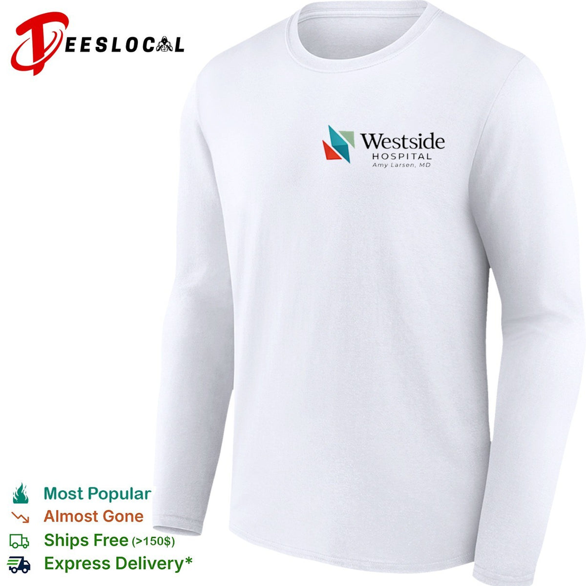 Westside Hospital Amy Larsen MD Logo Design Medical Staff Professional Healthcare shirt