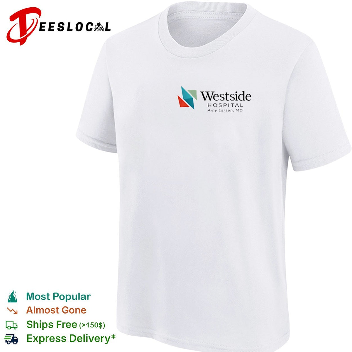 Westside Hospital Amy Larsen MD Logo Design Medical Staff Professional Healthcare shirt