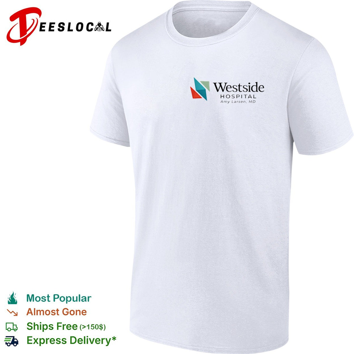 Westside Hospital Amy Larsen MD Logo Design Medical Staff Professional Healthcare shirt