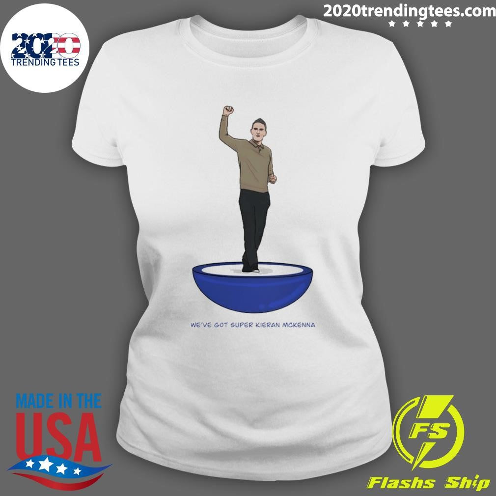 We’ve Got Super Kieran Mckenna Ipswich Town Fc Shirt