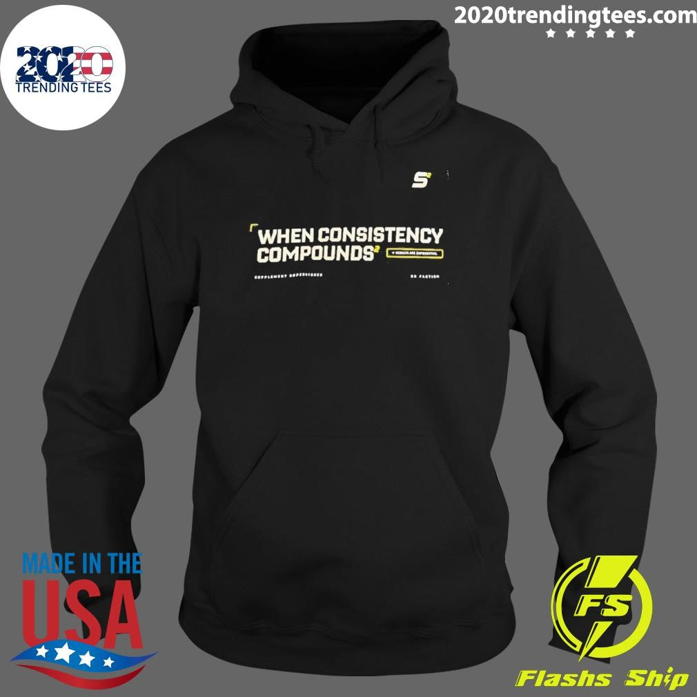 When Consistency Compounds Results Are Exponential Shirt