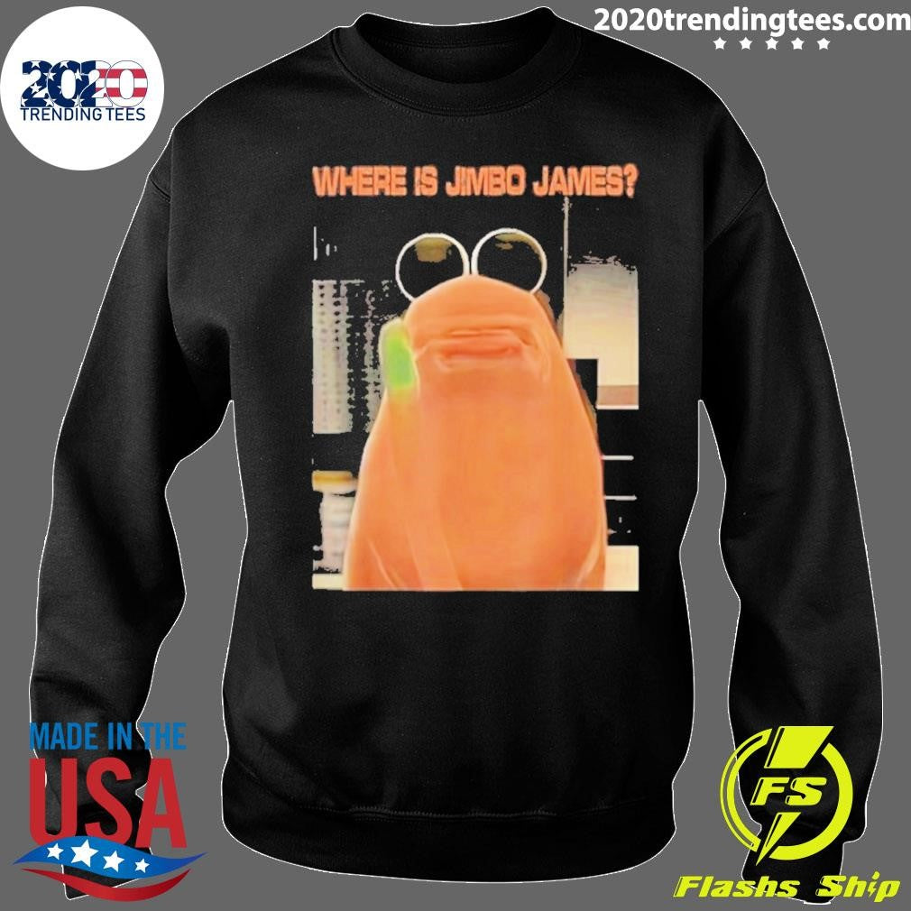 Where Is Jimbo James Marcus The Worm Meme Shirt