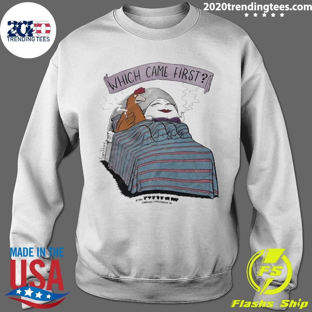 Which Came First Shirt