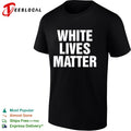 White Lives Matter funny shirt