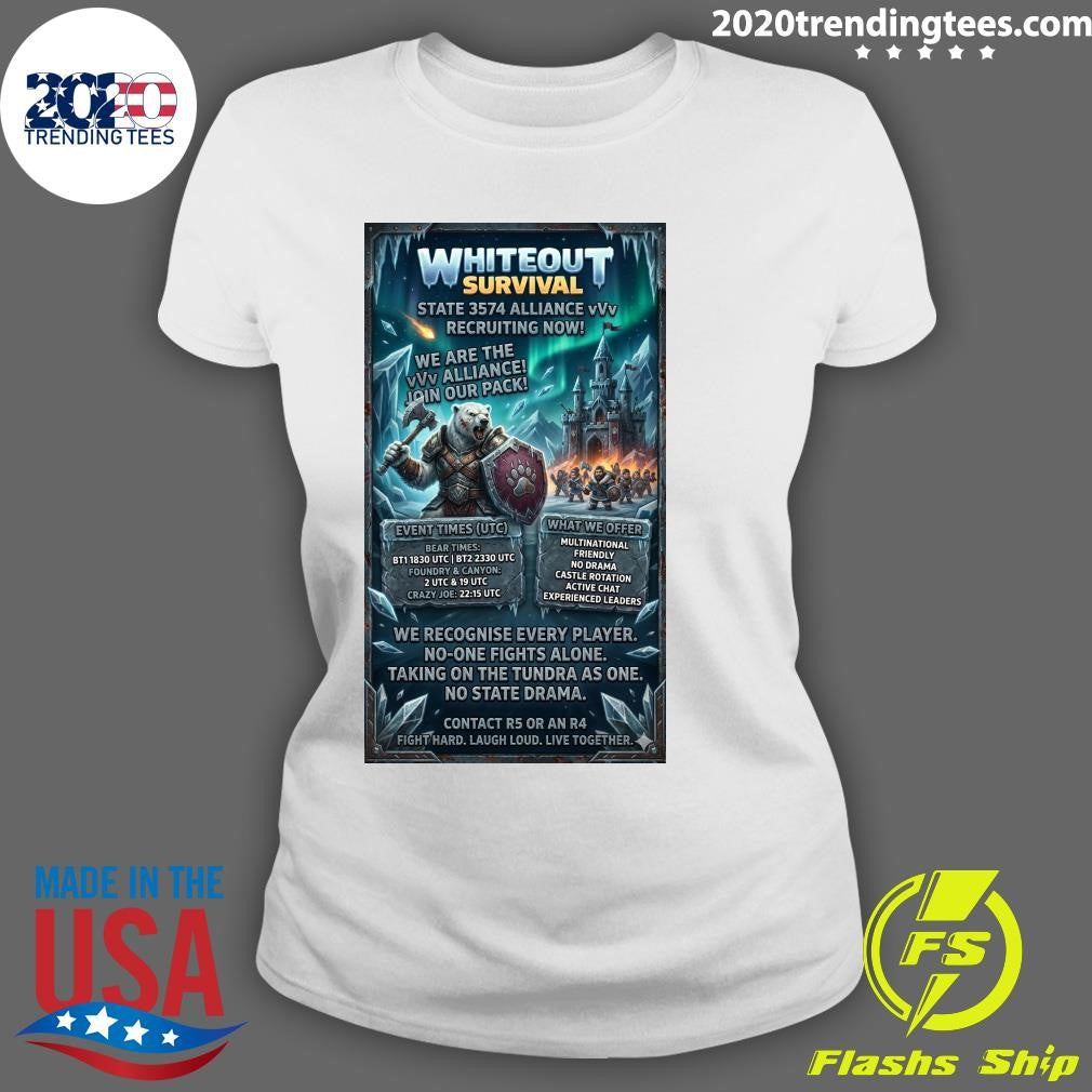 Whiteout Survival We Recognise Every Player No One Fights Alone Taking On The Tundra As One No State Drama Shirt