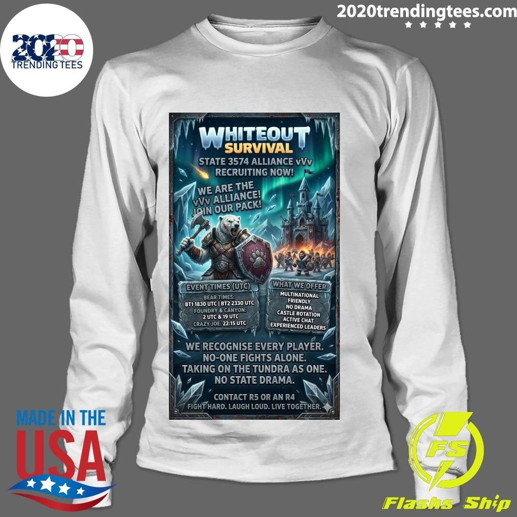 Whiteout Survival We Recognise Every Player No One Fights Alone Taking On The Tundra As One No State Drama Shirt