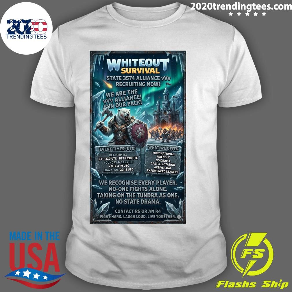 Whiteout Survival We Recognise Every Player No One Fights Alone Taking On The Tundra As One No State Drama Shirt