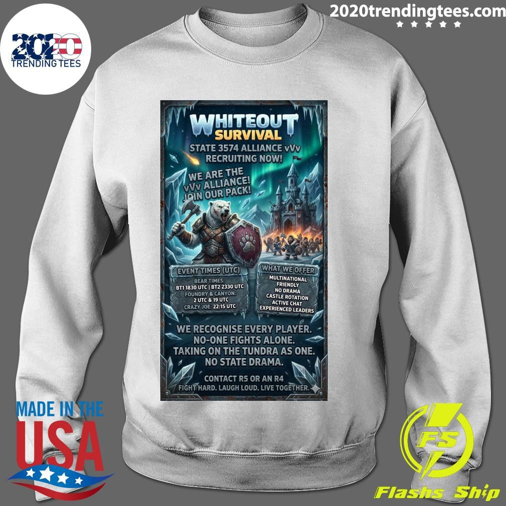 Whiteout Survival We Recognise Every Player No One Fights Alone Taking On The Tundra As One No State Drama Shirt