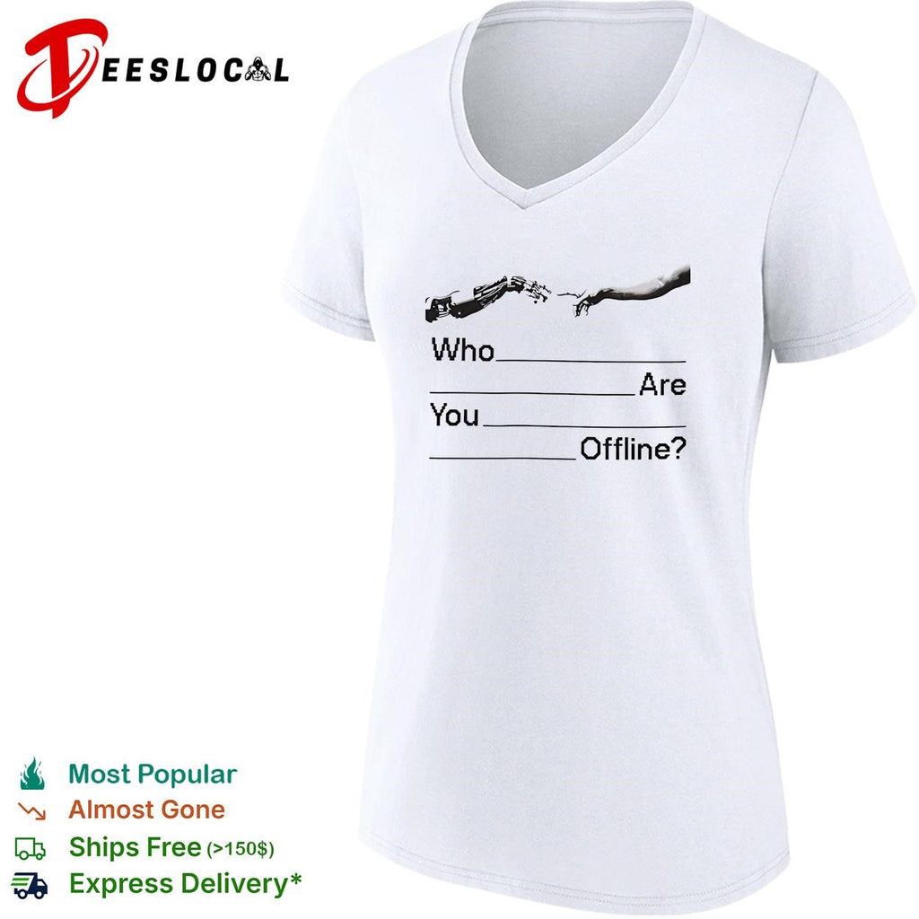 Who Are You Offline The Creation of Adam Artificial Intelligence Robot Hand shirt