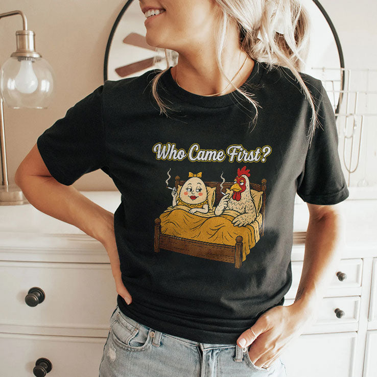 Who Came First Chicken Or Egg Funny T Shirt