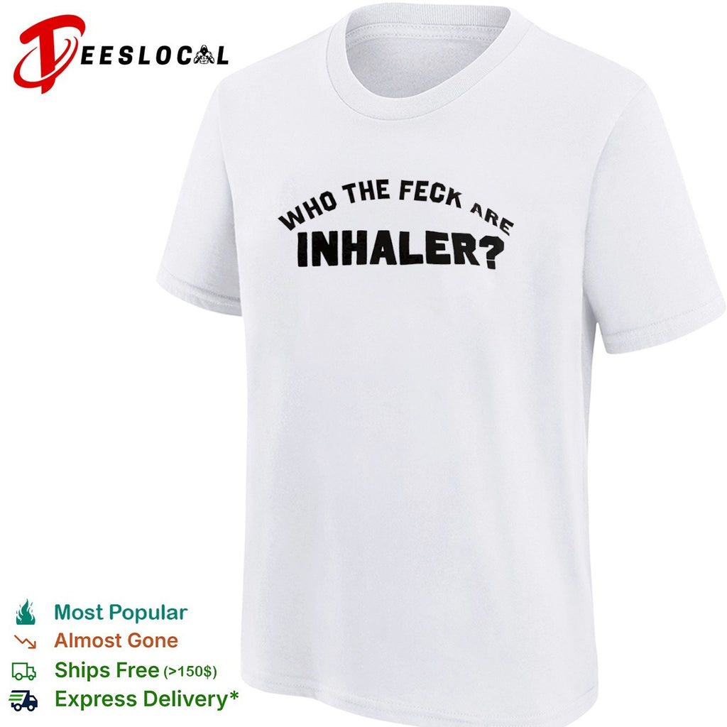 Who the feck are Inhaler shirt