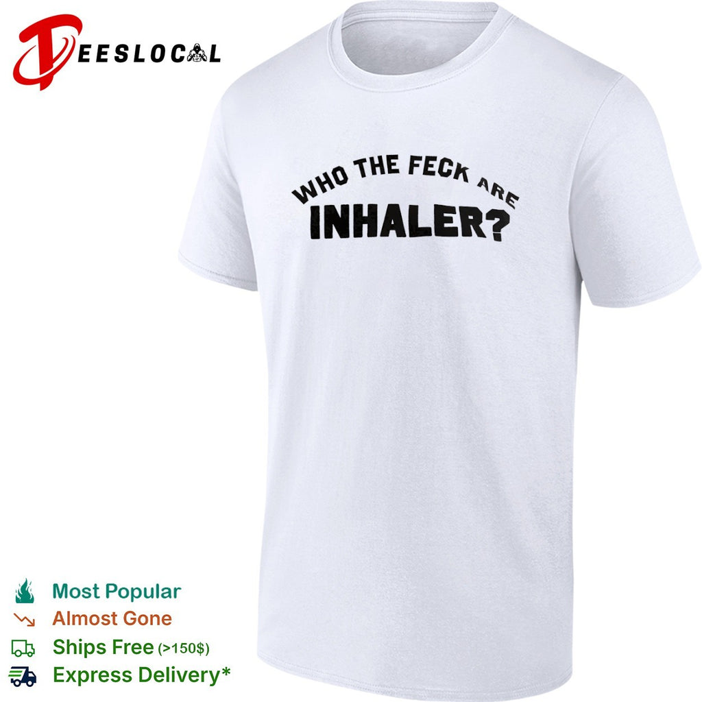 Who the feck are Inhaler shirt