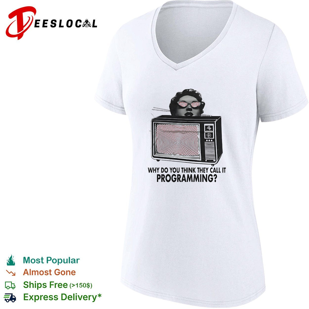 Why do you think they call it programming Television Hypnosis Media Control shirt