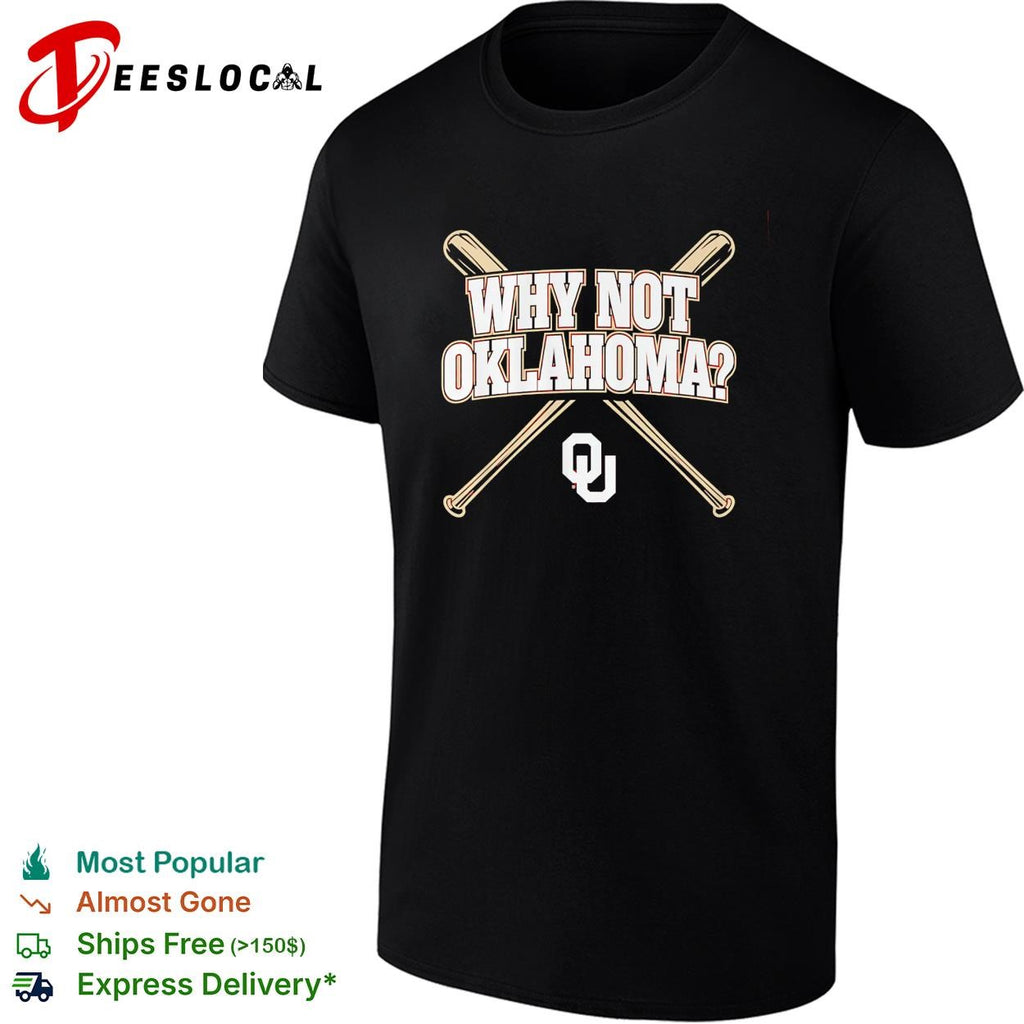 Why not Oklahoma crossed baseball bats poster shirt