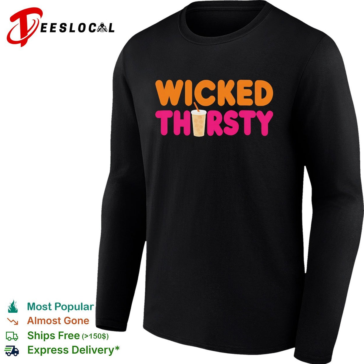 Wicked Thirsty Dunkin Donuts Style Parody Coffee Iced Beverage Logo shirt