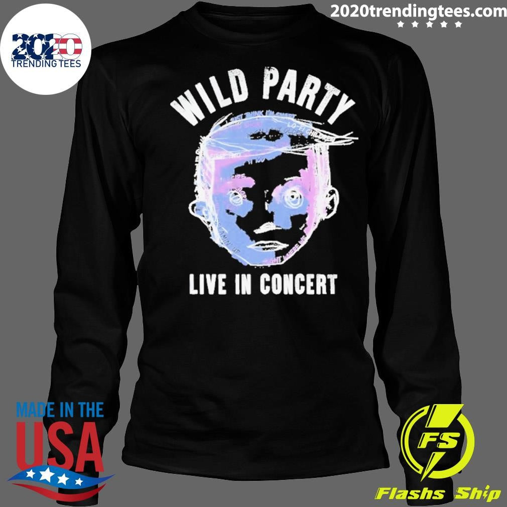 Wild Party Live In Concert Shirt