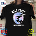 Wild Party Live In Concert Shirt