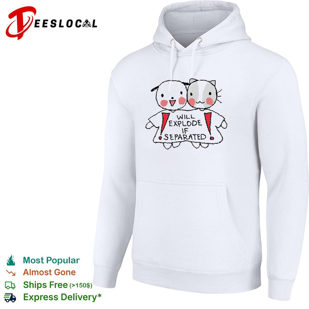 Will explode if separated cute dog and cat pairing print on a high quality shirt