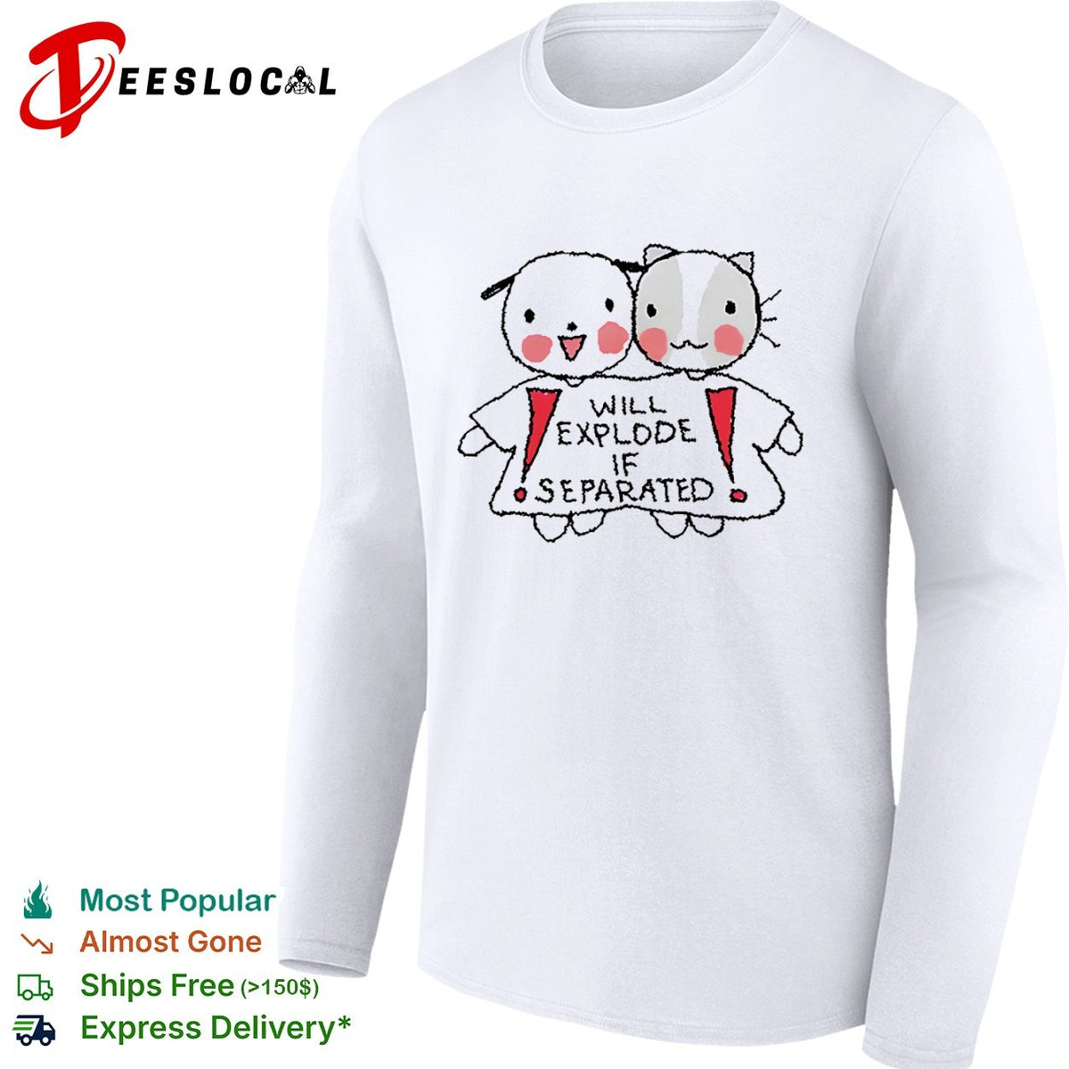 Will explode if separated cute dog and cat pairing print on a high quality shirt
