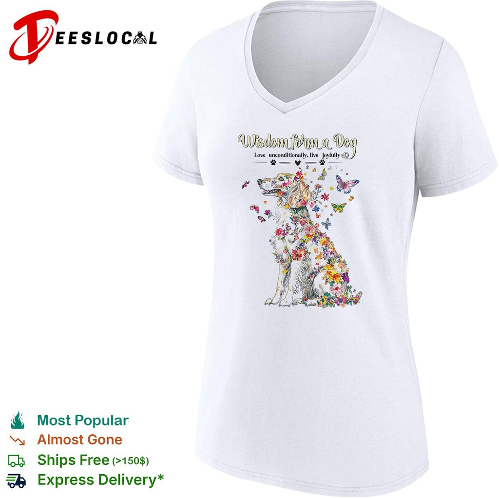 Wisdom form a Dog Love unconditionally live joyfully floral butterfly nature shirt