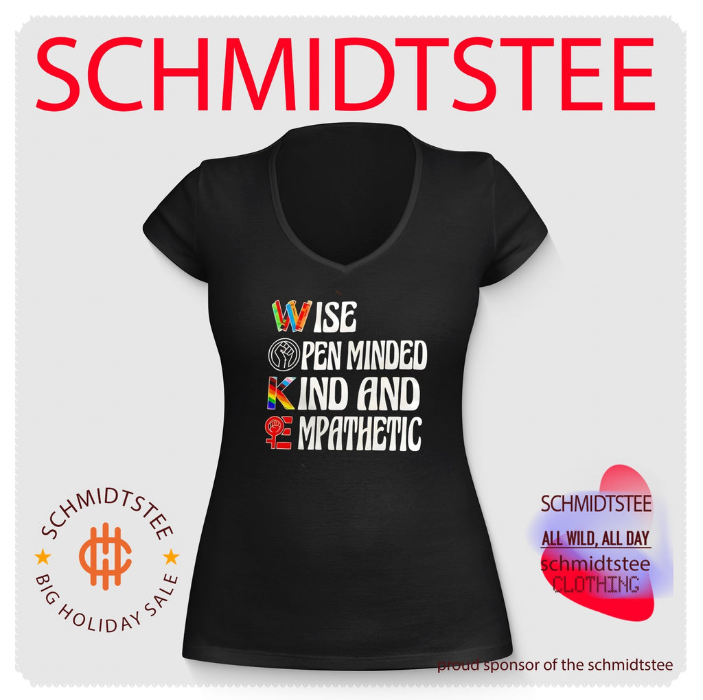 Wise Open minded Kind and Empathetic woke shirt