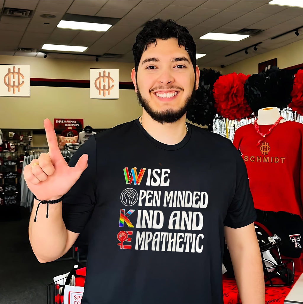 Wise Open minded Kind and Empathetic woke shirt