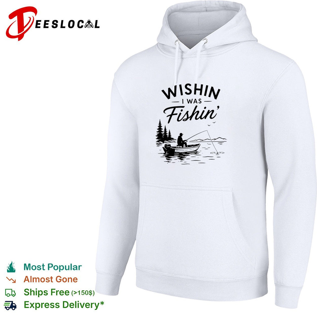 Wishin I was fishin’ alone shirt