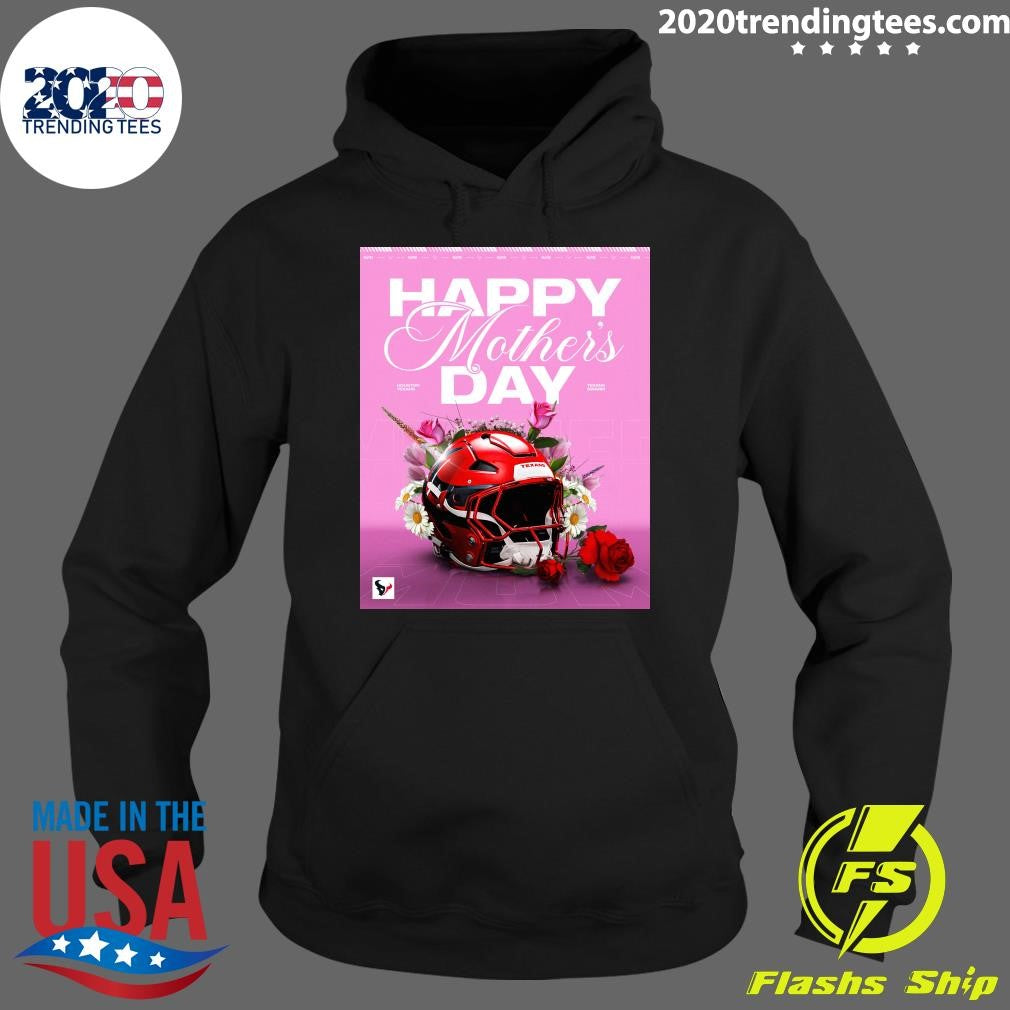 Wishing Every Mom A Happy Mother’s Day From The Texans Shirt