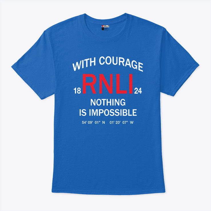 With Courage Nothing Is Impossible RNLI T Shirt