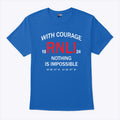 With Courage Nothing Is Impossible RNLI T Shirt