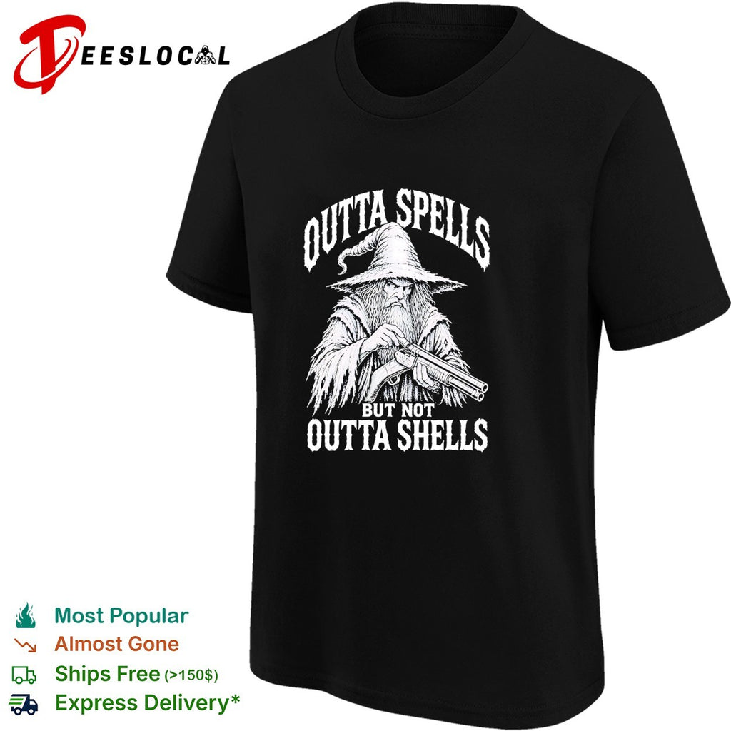 Wizard holding shotgun Outta spells but not outta shells shirt