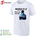 Wizkid FC Sierra Leone More Love Less Ego shirt