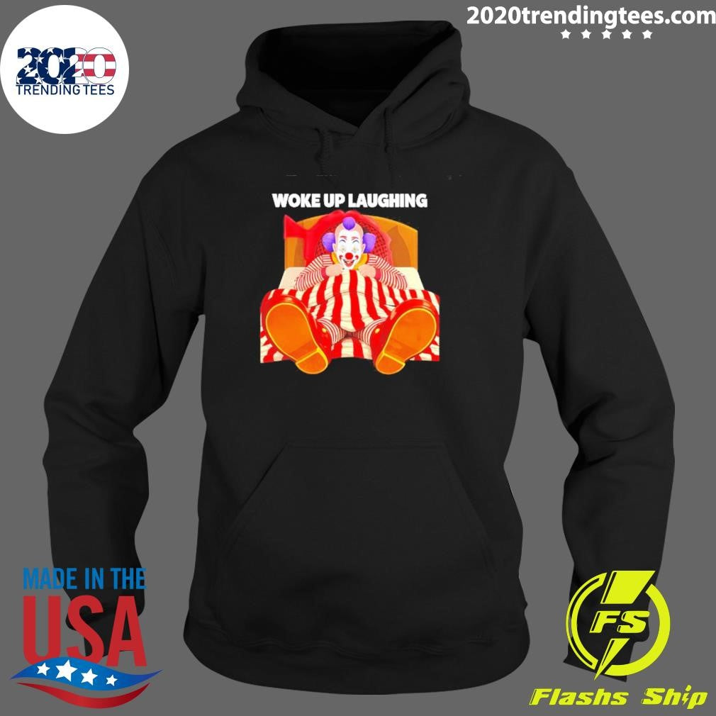 Woke Up Laughing Clown Cartoon Shirt