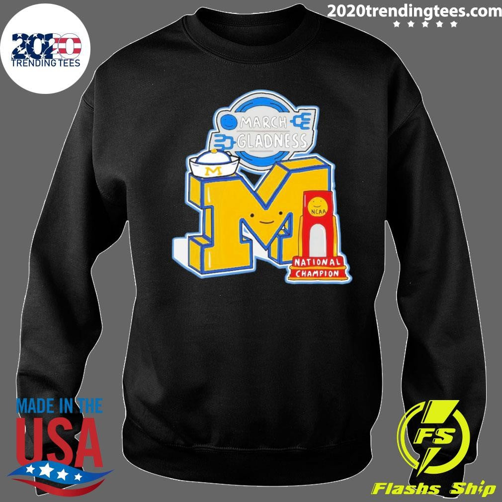 Wolverines Men’s Basketball Champions 2026 March Gladness Ncaa Meme Shirt