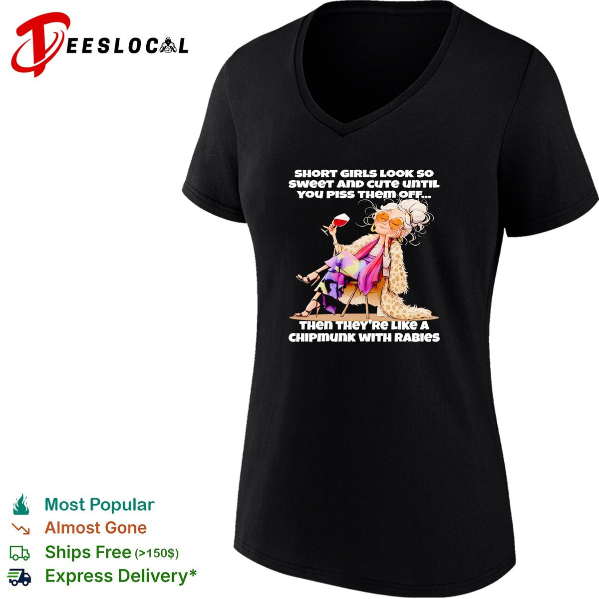 Woman sitting on chair with whisky short girls look so sweet and cute until you piss them off shirt