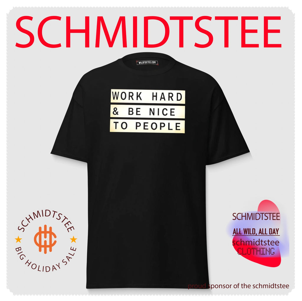 Work Hard and Be Nice to People shirt