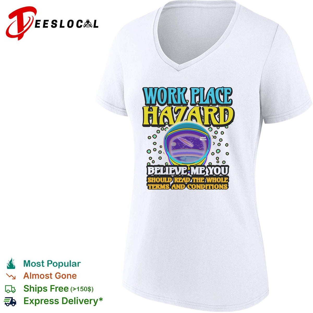Work Place Hazard Believe Me You Should Read the Whole Terms and Conditions shirt