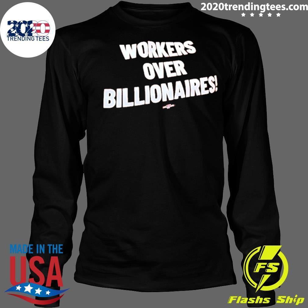 Workers Over Billionaires May Day Shirt